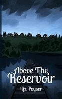 Liz Poyser - Above The Reservoir, Häftad. Tillgänglighet: Lägg i varukorg