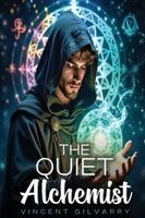 Vincent Gilvarry - THE QUIET ALCHEMIST, Häftad