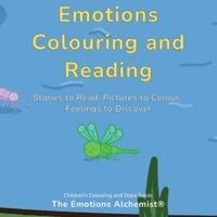 The Emotions Alchemist® - EMOTIONS COLOURING AND READING, Häftad