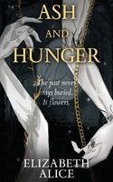 Elizabeth Alice - ASH AND HUNGER, Häftad
