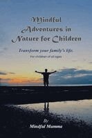 Mindful Mamma - Mindful Adventures in Nature for Children, Häftad