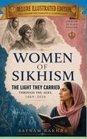 Rakhra - Sikh Women Through The Ages - The Light they Carried, Inbunden