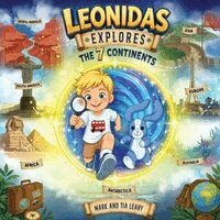 Mark Leary, Tia Leary - Leonidas Explores The 7 Continents, Häftad. Tillgänglighet: Lägg i varukorg