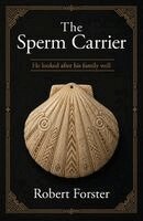 Robert Forster - Sperm Carrier, Häftad. Tillgänglighet: Lägg i varukorg