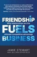 Jamie Stewart - Friendship Fuels Business, Häftad