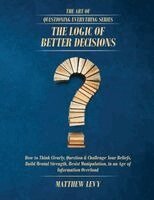 Matthew Levy - Logic of Better Decisions, Häftad. Tillgänglighet: Lägg i varukorg