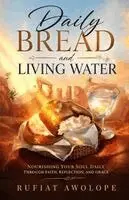 Rufiat Awolope - Daily Bread and Living Water, Häftad. Tillgänglighet: Lägg i varukorg