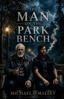 Michael O'Malley - Man On The Park Bench, Häftad