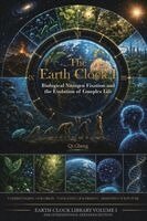 Qi Cheng - Earth Clock I：Biological Nitrogen Fixation and the Evolution of Complex Life, Häftad