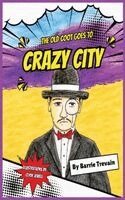 Trevain - Old Coot Goes To Crazy City, Inbunden
