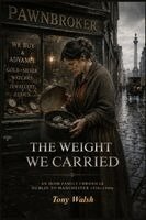Tony Walsh - Weight We Carried, Häftad. Tillgänglighet: Lägg i varukorg