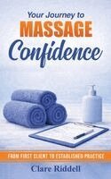 Clare Riddell - Your Journey to Massage Confidence, Inbunden