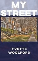 Yvette Woolford - My Street, Inbunden