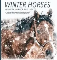 Isla Rowan - Winter Horses In Snow, Silence and Light, Inbunden. Tillgänglighet: Lägg i varukorg