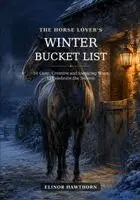 Elinor Hawthorn - Horse Lover's Winter Bucket List, Häftad. Tillgänglighet: Lägg i varukorg