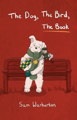 Sam Warburton - Dog, The Bird, The Book, Häftad. Tillgänglighet: Lägg i varukorg