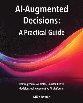 AI-Augmented Decisions