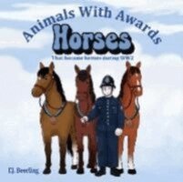 F.J. Beerling - Horses that became Heroes during WW2, Häftad. Tillgänglighet: Lägg i varukorg