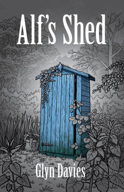 GLYN DAVIES - Alf's Shed, E-bok