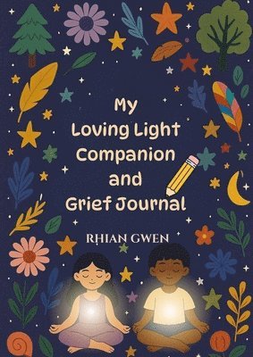 Rhian Gwen - My Loving Light Companion & Grief Journal, Häftad. Tillgänglighet: Tillfälligt slut