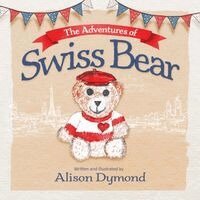 Alison Dymond - Adventures Of Swiss Bear, Häftad