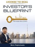 License To Deal Investors Blueprint for Dubai Real Estate