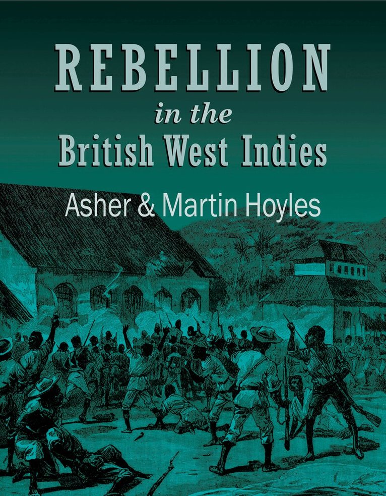 Asher Hoyles, Martin Hoyles - Rebellion in the British West Indies, Häftad. Tillgänglighet: Lägg i varukorg
