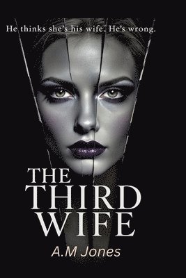 A M Jones - Third Wife, Häftad. Tillgänglighet: Lägg i varukorg
