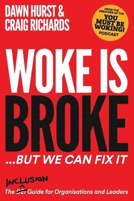 Craig Richards, Dawn Hurst - Woke is Broke, Häftad