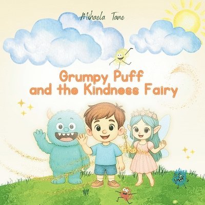 Mihaela Tane - Grumpy Puff and the Kindness Fairy, Häftad. Tillgänglighet: Lägg i varukorg