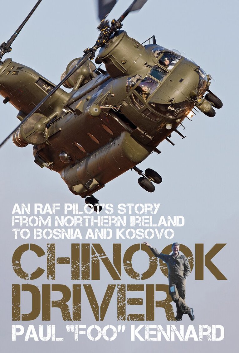 Paul Kennard - Chinook Driver, Inbunden