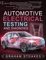 Graham Stoakes - Automotive Electrical Testing and Diagnosis, Häftad