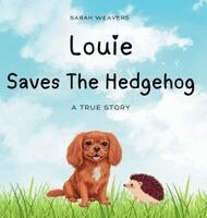 Louie Saves The Hedgehog