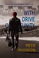 Pete Grugeon - With Drive Opportunity, Häftad. Tillgänglighet: Tillfälligt slut