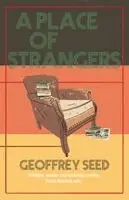 Geoffrey Seed - Place of Strangers, Häftad. Tillgänglighet: Lägg i varukorg