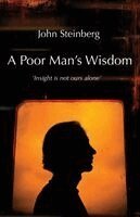 John Steinberg - Poor Man's Wisdom, Häftad. Tillgänglighet: Lägg i varukorg