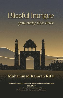Muhammad Kamran Rifat - Blissful Intrigue, Häftad