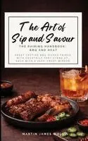 Martin James Wallis - Art of Sip and Savour. The Pairing Handbook, Häftad. Tillgänglighet: Lägg i varukorg