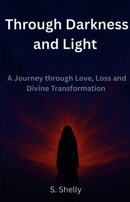 S Shelly - Through Darkness and Light, Häftad
