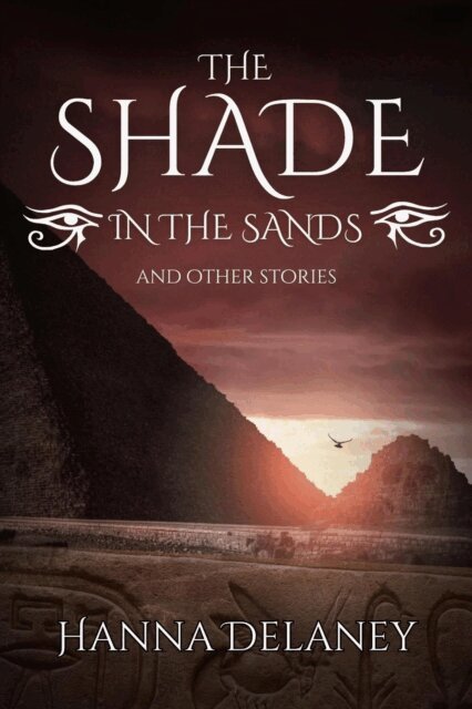 Hanna Delaney - Shade In The Sands And Other Stories, E-bok