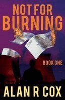 Alan Cox - Not for Burning: Book One. Tillgänglighet: Lägg i varukorg