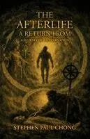 Stephen Paul Chong - Afterlife, a return from, Häftad. Tillgänglighet: Lägg i varukorg