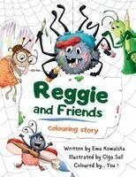 Ewa Kowalska - Reggie and Friends, Häftad. Tillgänglighet: Lägg i varukorg