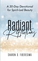 Sharon D. Fiberesima - Radiant Reflections: A 30-Day Devotional for Spirit-Led Beauty, Häftad. Tillgänglighet: Lägg i varukorg