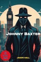Jason Hall - Johnny Baxter the Japanese Invasion, Häftad