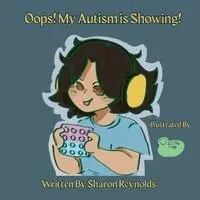 Sharon Reynolds - Oops! My Autism is Showing!, Häftad. Tillgänglighet: Lägg i varukorg