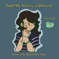 Sharon Reynolds - Oops! My Anxiety is Showing!, Häftad. Tillgänglighet: Lägg i varukorg