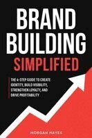 Morgan Hayes - Brand Building Simplified, Häftad. Tillgänglighet: Lägg i varukorg