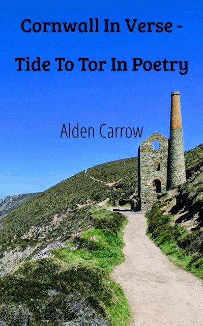 Alden Carrow - Cornwall In Verse - Tide To Tor In Poetry, E-bok