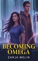 Zarja Melin - Becoming Omega, Inbunden